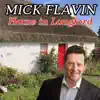 Mick Flavin - Home in Longford - Single